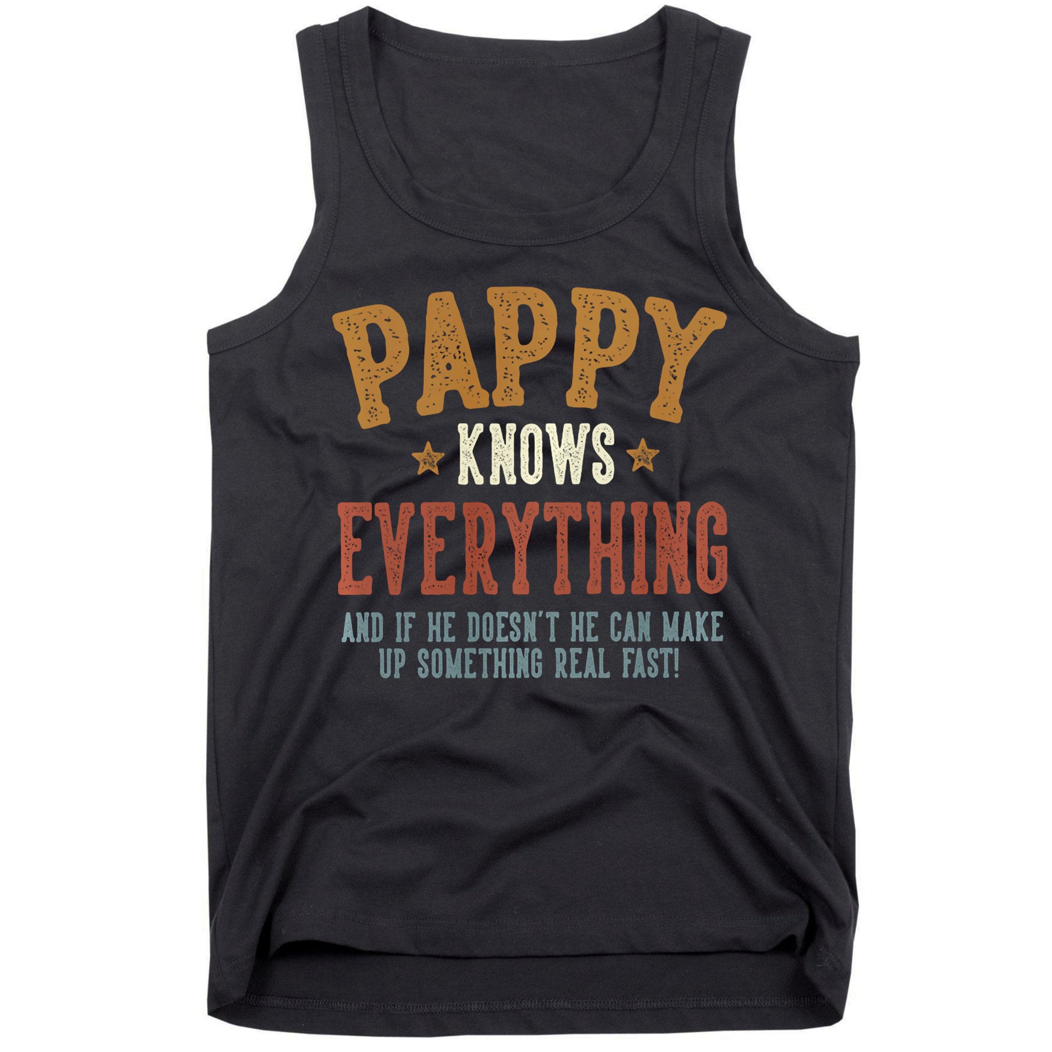 Pappy Knows Everything Humorous FatherS Day Pappy Tank Top