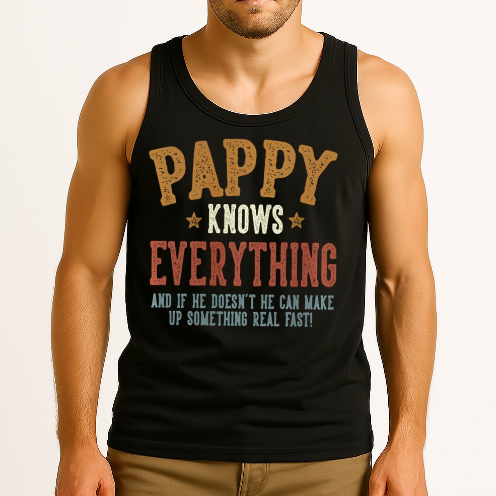 Pappy Knows Everything Humorous FatherS Day Pappy Tank Top