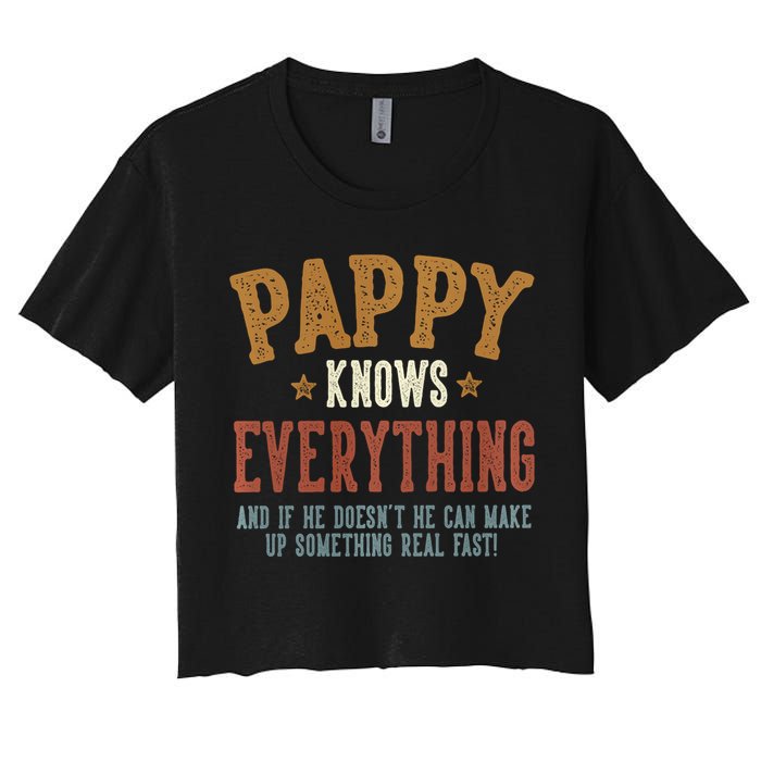 Pappy Knows Everything Humorous FatherS Day Pappy Women's Crop Top Tee