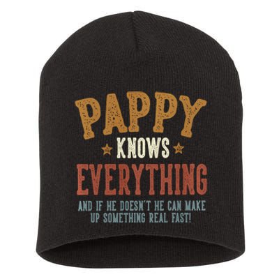 Pappy Knows Everything Humorous FatherS Day Pappy Short Acrylic Beanie