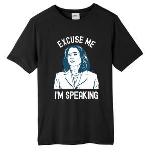 President Kamala Harris Excuse Me Im Speaking Tall Fusion ChromaSoft Performance T-Shirt