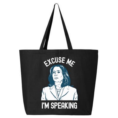 President Kamala Harris Excuse Me Im Speaking 25L Jumbo Tote