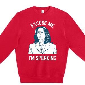 President Kamala Harris Excuse Me Im Speaking Premium Crewneck Sweatshirt