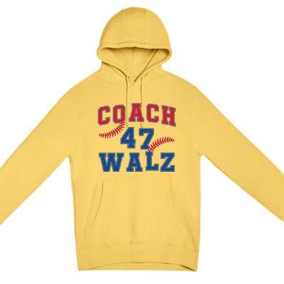 President Kamala Harris Funny Baseball Style Coach 47 Walz Premium Pullover Hoodie