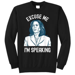 President Kamala Harris Excuse Me IM Speaking Sweatshirt