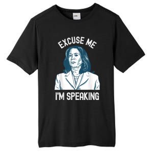 President Kamala Harris Excuse Me IM Speaking Tall Fusion ChromaSoft Performance T-Shirt