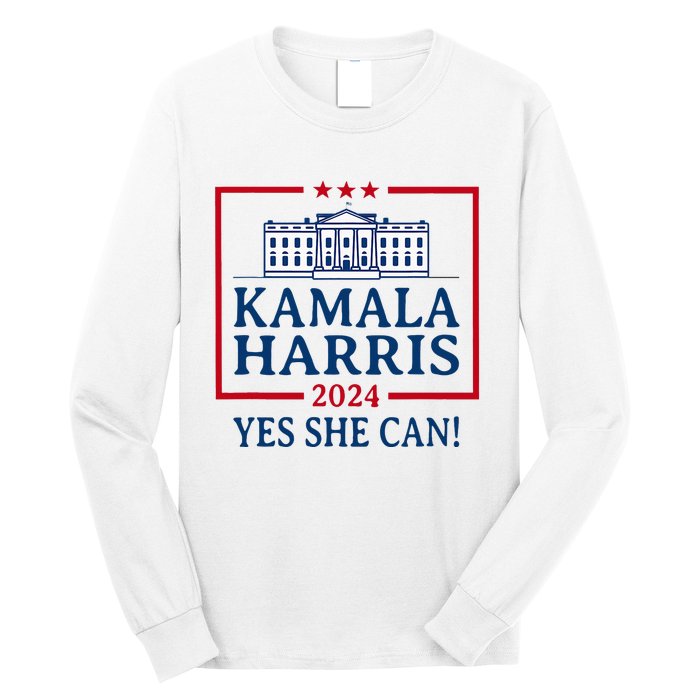 Pro Kamala Harris Yes She Can Kamala Harris 2024 President Long Sleeve Shirt