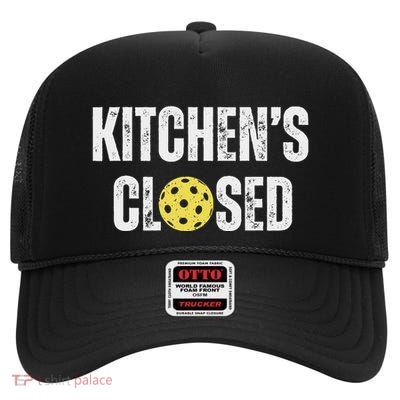 Pickleball Kitchen Is Closed Pickleball Net Closed High Crown Mesh Back Trucker Hat