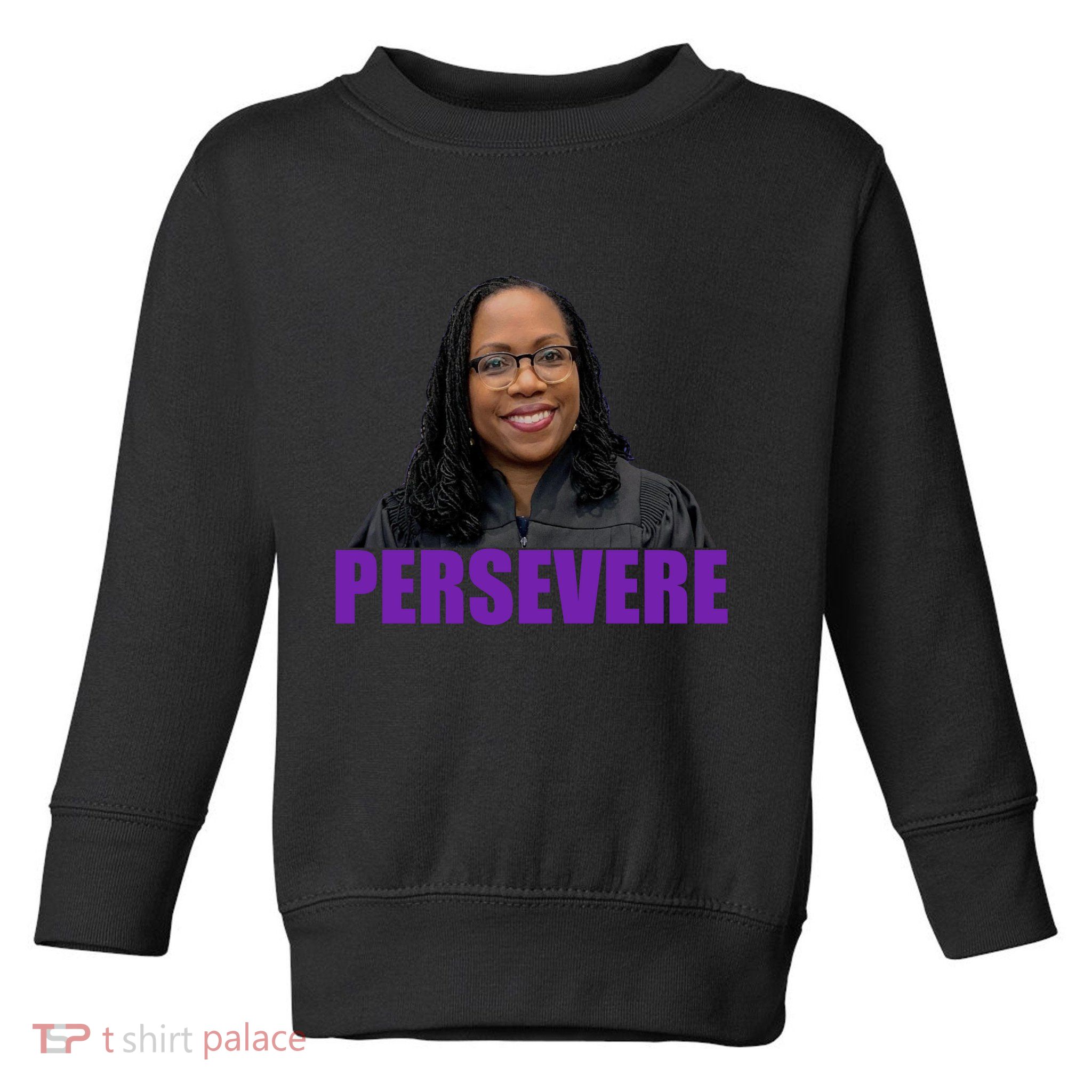 Persevere KBJ Judge Toddler Sweatshirt