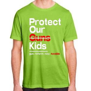 Protect Kid Not Guns Protect Our Kid Not Gun Guns Reform Now Uvalde Adult ChromaSoft Performance T-Shirt