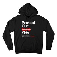 Protect Kid Not Guns Protect Our Kid Not Gun Guns Reform Now Uvalde Hoodie