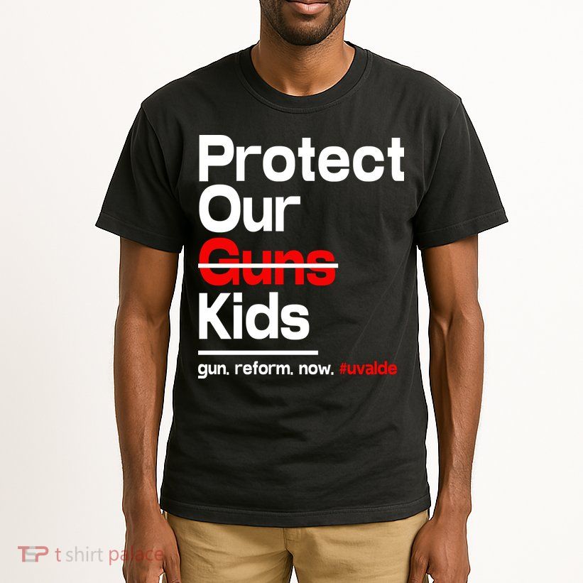 Protect Kid Not Guns Protect Our Kid Not Gun Guns Reform Now Uvalde Tall T-Shirt