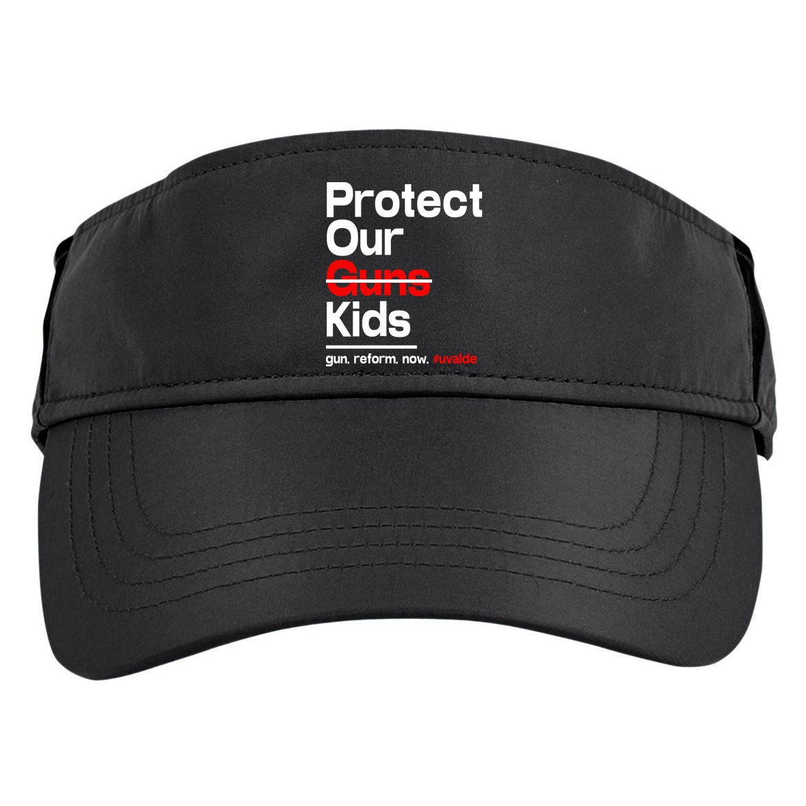 Protect Kid Not Guns Protect Our Kid Not Gun Guns Reform Now Uvalde Adult Drive Performance Visor