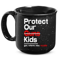 Protect Kid Not Guns Protect Our Kid Not Gun Guns Reform Now Uvalde 15oz Campfire Ceramic Mug