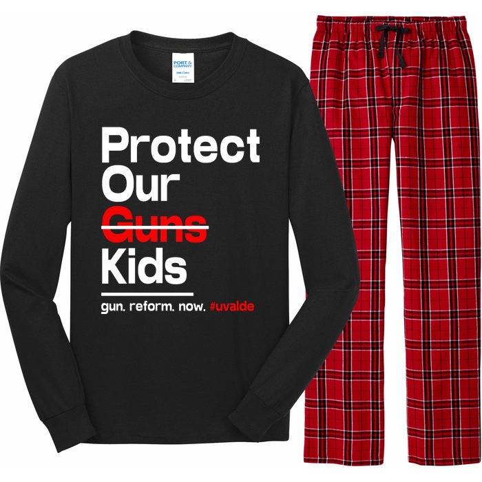 Protect Kid Not Guns Protect Our Kid Not Gun Guns Reform Now Uvalde Long Sleeve Pajama Set