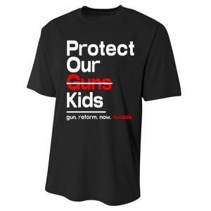 Protect Kid Not Guns Protect Our Kid Not Gun Guns Reform Now Uvalde Performance Sprint T-Shirt