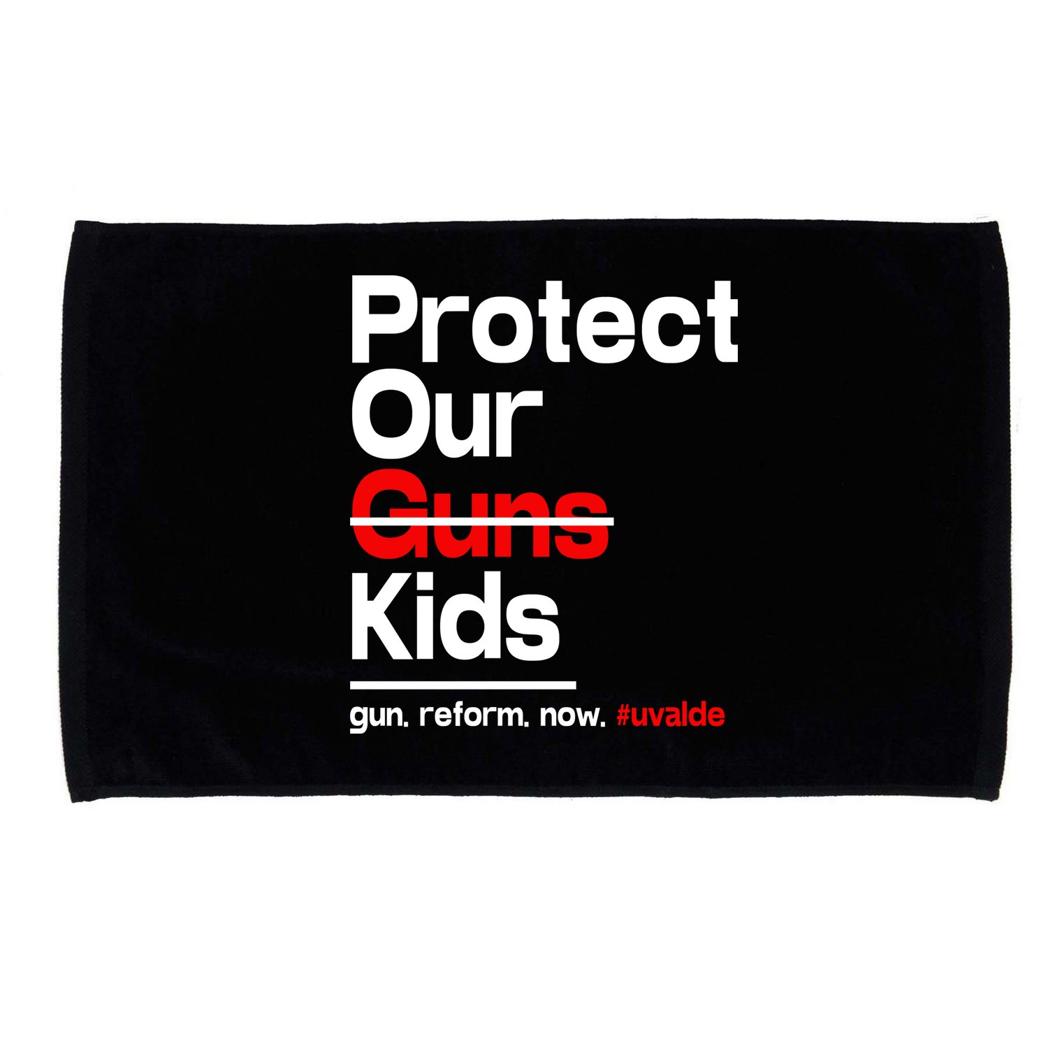 Protect Kid Not Guns Protect Our Kid Not Gun Guns Reform Now Uvalde Microfiber Hand Towel