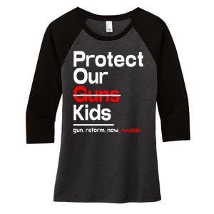 Protect Kid Not Guns Protect Our Kid Not Gun Guns Reform Now Uvalde Women's Tri-Blend 3/4-Sleeve Raglan Shirt