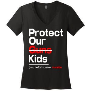 Protect Kid Not Guns Protect Our Kid Not Gun Guns Reform Now Uvalde Women's V-Neck T-Shirt