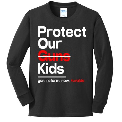 Protect Kid Not Guns Protect Our Kid Not Gun Guns Reform Now Uvalde Kids Long Sleeve Shirt