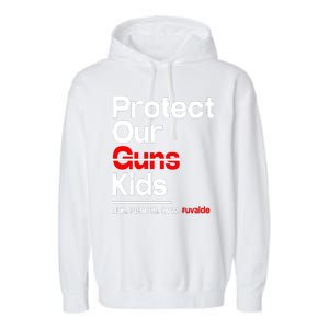 Protect Kid Not Guns Protect Our Kid Not Gun Guns Reform Now Uvalde Garment-Dyed Fleece Hoodie