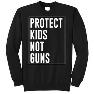 Protects Kidss Not Guns Tall Sweatshirt