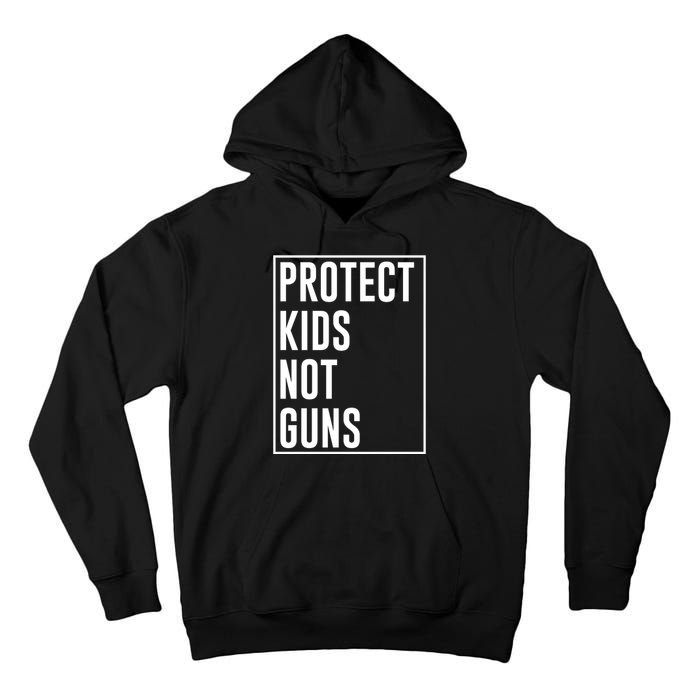 Protects Kidss Not Guns Tall Hoodie