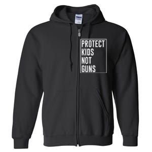 Protects Kidss Not Guns Full Zip Hoodie