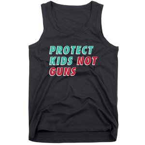 Protect Kid_s Not Guns | Stop Gun Violence | March For Our Lives Tank Top