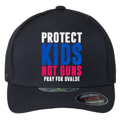 Protect Kids Not Guns Pray For Uvalde Flexfit Unipanel Trucker Cap