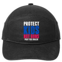 Protect Kids Not Guns Pray For Uvalde 7-Panel Snapback Hat