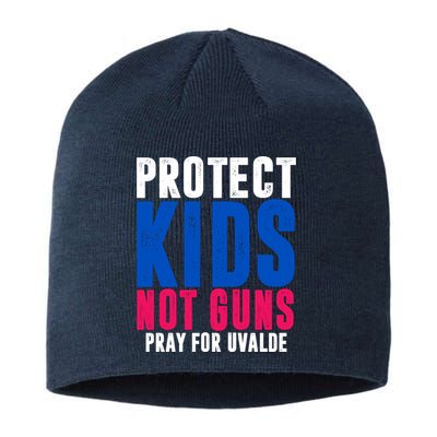 Protect Kids Not Guns Pray For Uvalde Sustainable Beanie