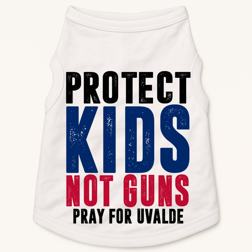 Protect Kids Not Guns Pray For Uvalde Doggie Tank