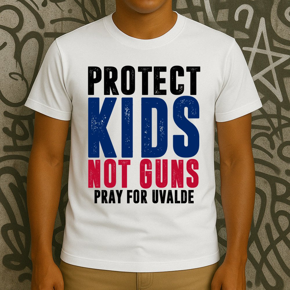 Protect Kids Not Guns Pray For Uvalde T-Shirt