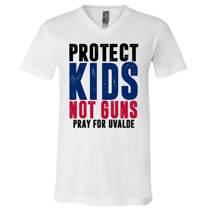 Protect Kids Not Guns Pray For Uvalde V-Neck T-Shirt