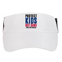 Protect Kids Not Guns Pray For Uvalde Adult Drive Performance Visor