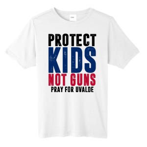 Protect Kids Not Guns Pray For Uvalde Tall Fusion ChromaSoft Performance T-Shirt