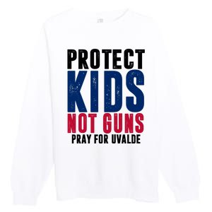 Protect Kids Not Guns Pray For Uvalde Premium Crewneck Sweatshirt