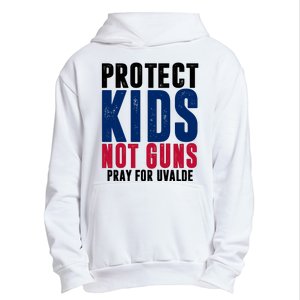 Protect Kids Not Guns Pray For Uvalde Urban Pullover Hoodie