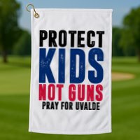 Protect Kids Not Guns Pray For Uvalde Golf Towel