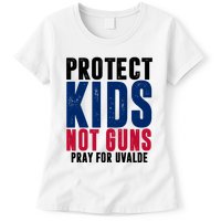 Protect Kids Not Guns Pray For Uvalde Womens T-Shirt