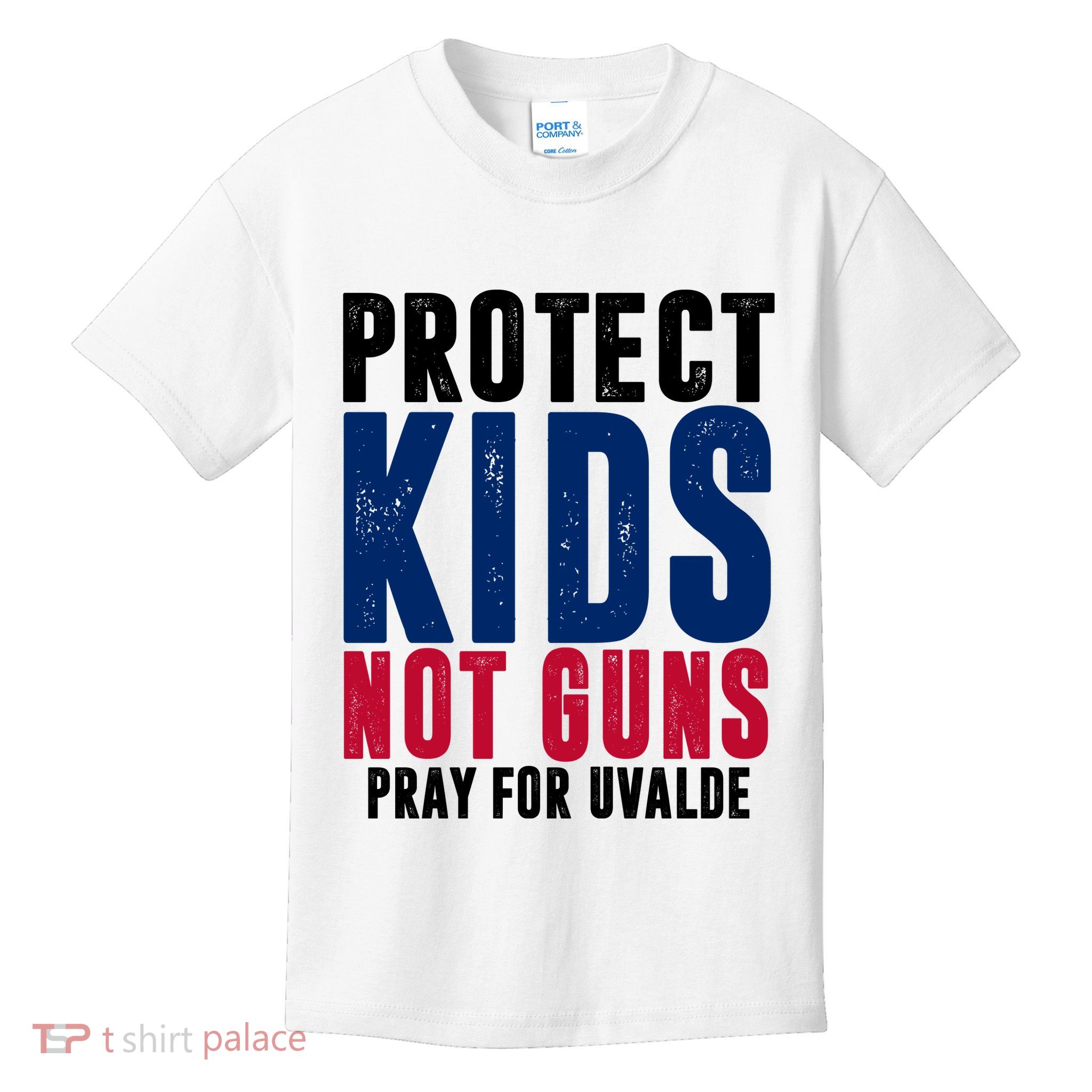 Protect Kids Not Guns Pray For Uvalde Kids T-Shirt