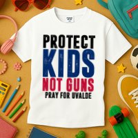 Protect Kids Not Guns Pray For Uvalde Kids T-Shirt