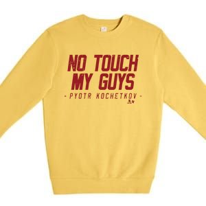 Pyotr Kochetkov No Touch My Guys Premium Crewneck Sweatshirt