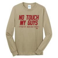 Pyotr Kochetkov No Touch My Guys Tall Long Sleeve T-Shirt