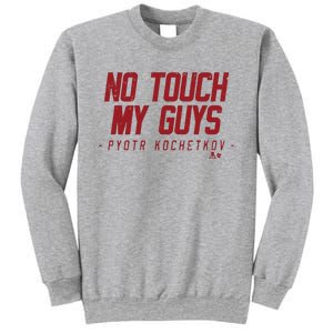 Pyotr Kochetkov No Touch My Guys Sweatshirt