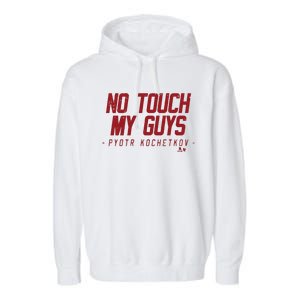 Pyotr Kochetkov No Touch My Guys Garment-Dyed Fleece Hoodie