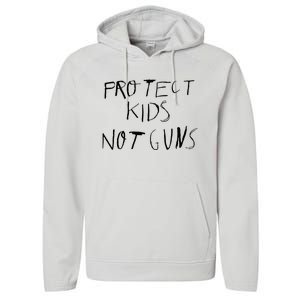 Protect Kids Not Gun Anti Gun Gun Control Performance Fleece Hoodie