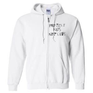 Protect Kids Not Gun Anti Gun Gun Control Full Zip Hoodie