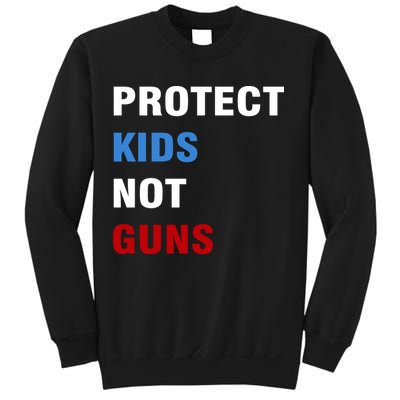 Protect Kids Not Guns Sweatshirt